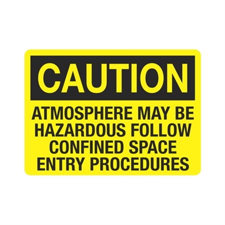 Caution Atmosphere May Be Hazardous Follow Procedures Sign